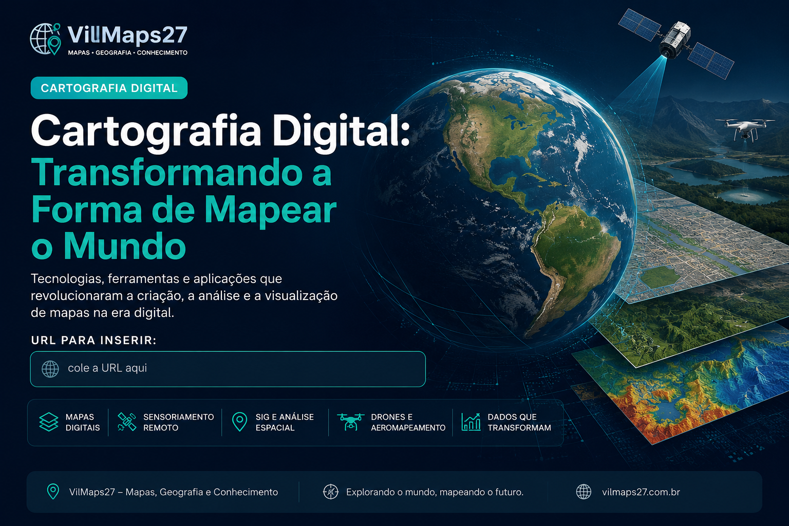 Cartografia Digital com mapas, planeta Terra, satélite, drone e tecnologias de geoprocessamento